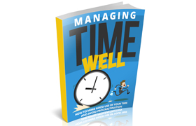 Managing Time Well
